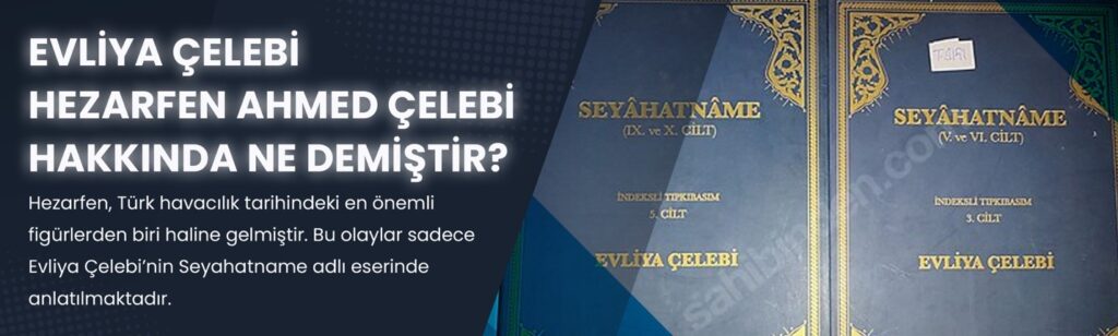 hezarfen ahmed çelebi ve evliya çelebi