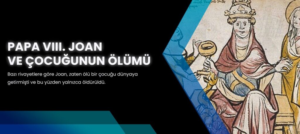 kadın papa viii. joan ve çocuğunun ölümü